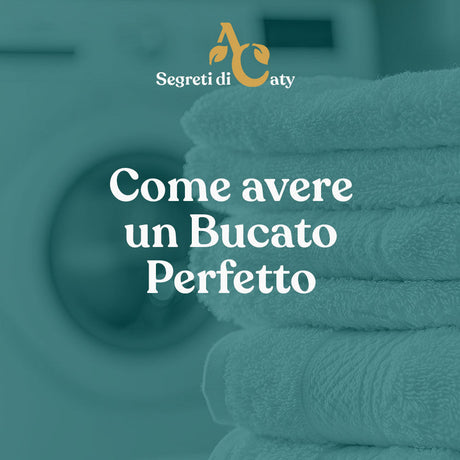 Come avere un bucato perfetto con consigli su temperatura, detersivi e additivi