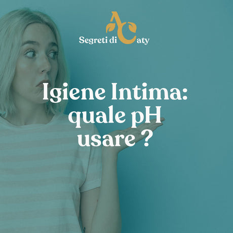 Ph detergente intimo, quale usare ? guida completa