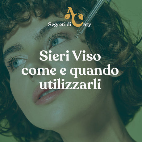 Come e quando usare i sieri viso